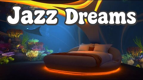 Jazz Dreams | Soothing Sleep Music from an Underwater Paradise
