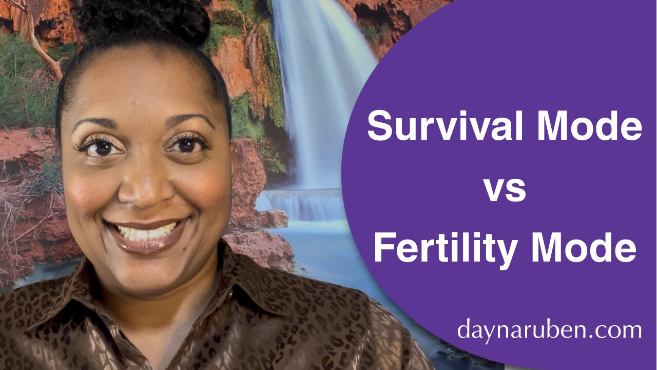 Survival Mode vs Fertility Mode! Which one are you experiencing?