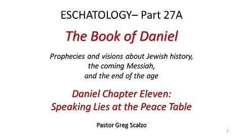 6/29/25 Eschatology #27-A: Speaking Lies at the Peace Table