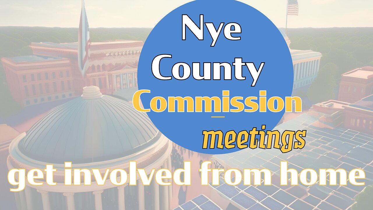 Get involved in Nye County Commission Meetings from Home!