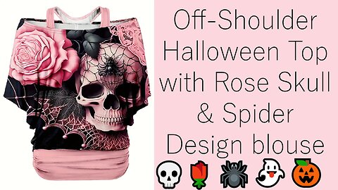 women reviews about this Off-Shoulder Halloween Top with Rose Skull & Spider Design blouse