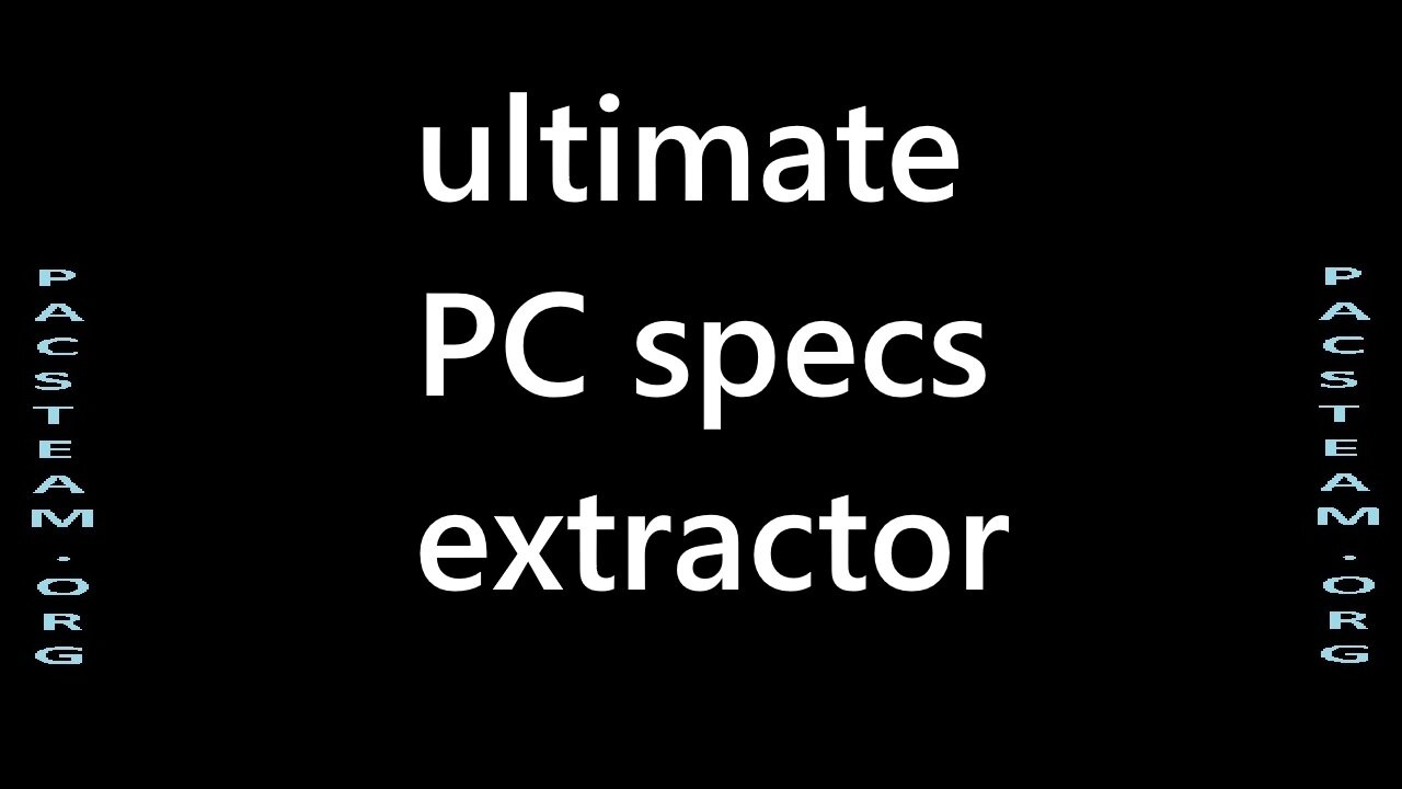 ultimate PC specs extractor