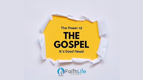 The Power of The Gospel