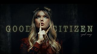 iyah may - Good Citizen (lyric video)