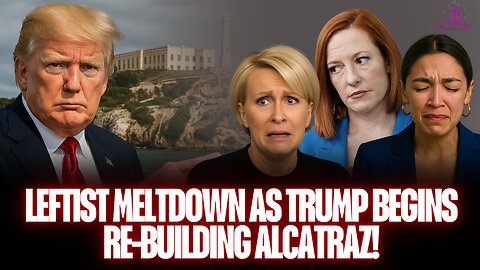 Trump Orders Alcatraz Reopened for Illegals Causing Democrats & Media to ERUPT on Cinco De Mayo!