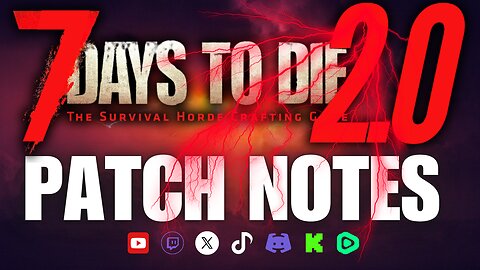 7 Days to Die 2.0 Storms Brewing DEEP DIVE