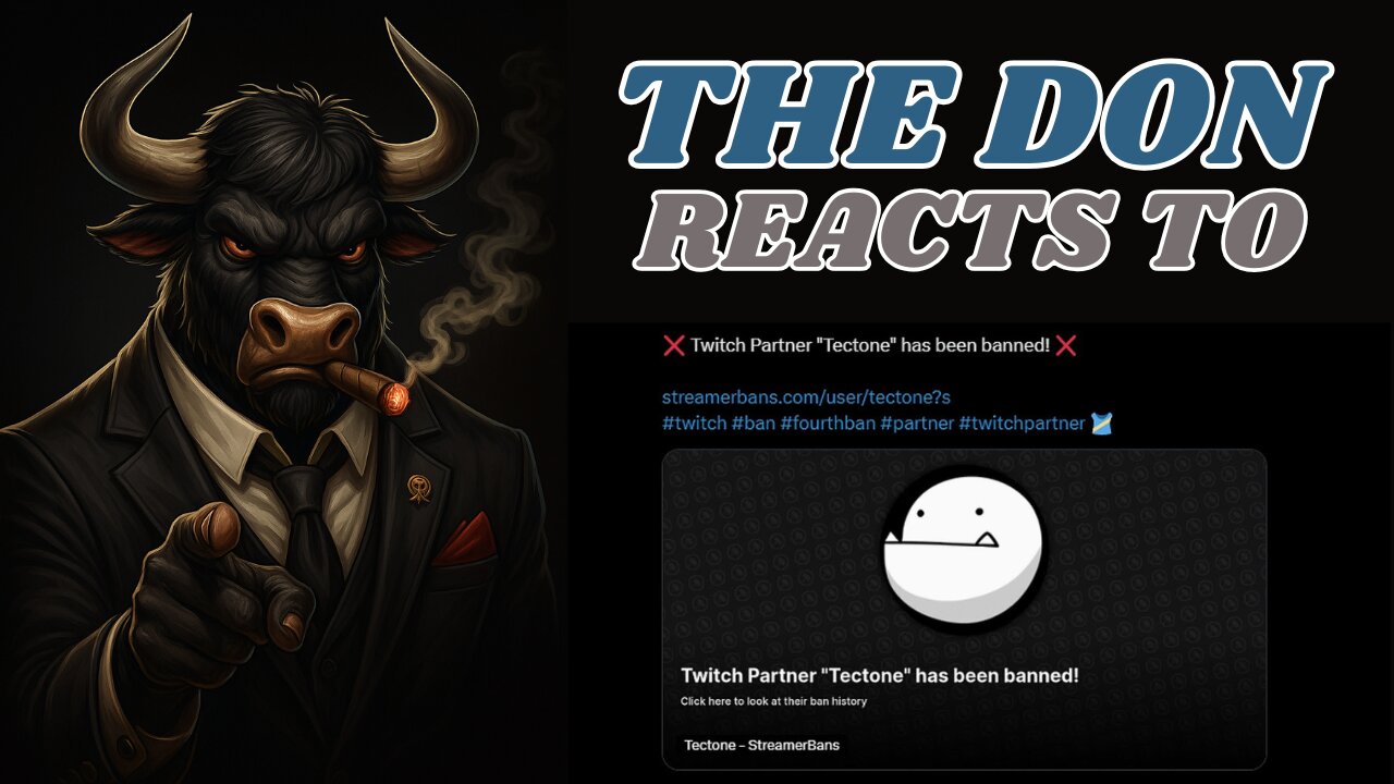 TWITCH BANNED ME AGAIN AND EXPOSED THEMSELVES IN THE WORST WAY. | Don Reacts