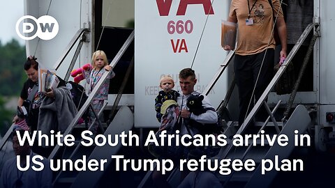 White South Africans granted refugee status by Trump arrive in US | DW News