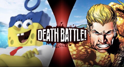 Spongebob vs Aquaman Death Battle ReRumble