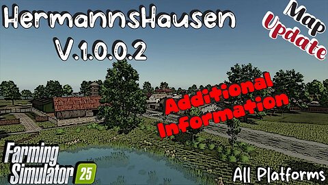 Map Update | HermannsHausen | All Platforms | V.1.0.0.2 | Additional Info | Farming Simulator 25