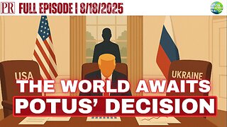 🔴 The World Awaits POTUS’ Decision | The Pipeline Report | 8/18/2025