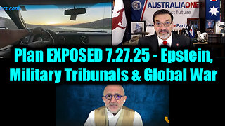 Plan EXPOSED 7.27.25 - Epstein, Military Tribunals & Global War