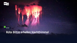 China: Rote Blitze erhellen Nachthimmel