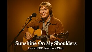 John Denver - Sunshine On My Shoulders (Live, BBC London 1976)
