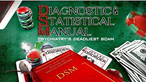 "Exposing Psychiatry's Biggest Fraud: The Truth About Diagnostic & Statistical Manual"