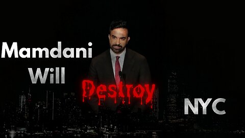 Mamdani will destroy NYC