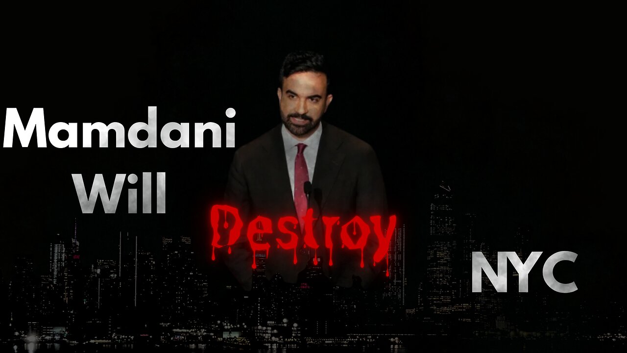 Mamdani will destroy NYC