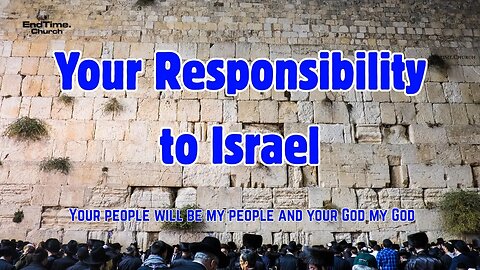 Your Responsibility to Israel (Live Service 2025 June 16)
