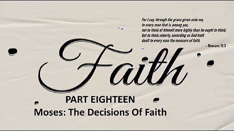 Moses: The Decisions of Faith