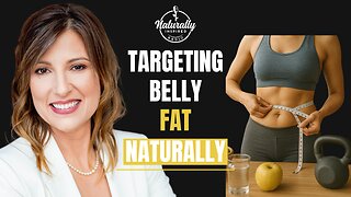 Targeting Belly Fat Naturally