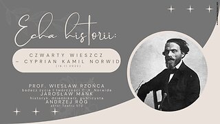 Echa historii: Czwarty wieszcz – Cyprian Kamil Norwid (16.11.2022)
