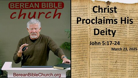 Christ Proclaims His Deity (John 5:17-24) - FULL SERVICE