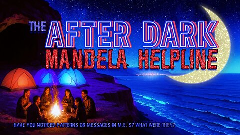 #MandelaEffects AFTER DARK MANDELA HELPLINE | Mandela Patterns & Rewinds