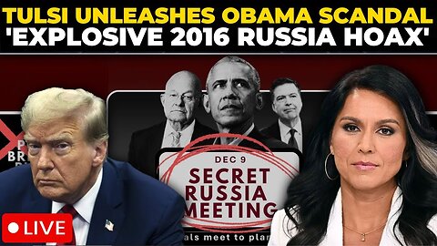 LIVE: Tulsi Gabbard Demands Obama Be Prosecuted Over 2016 Election Meddling Allegations