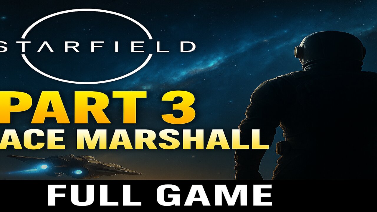 Starfield 🚀 Walkthrough Gameplay Part 3 | SPACE MARSHALL 👨‍🚀⚡ (Full Game)