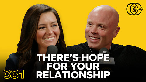 331: There's Hope for Your Relationship