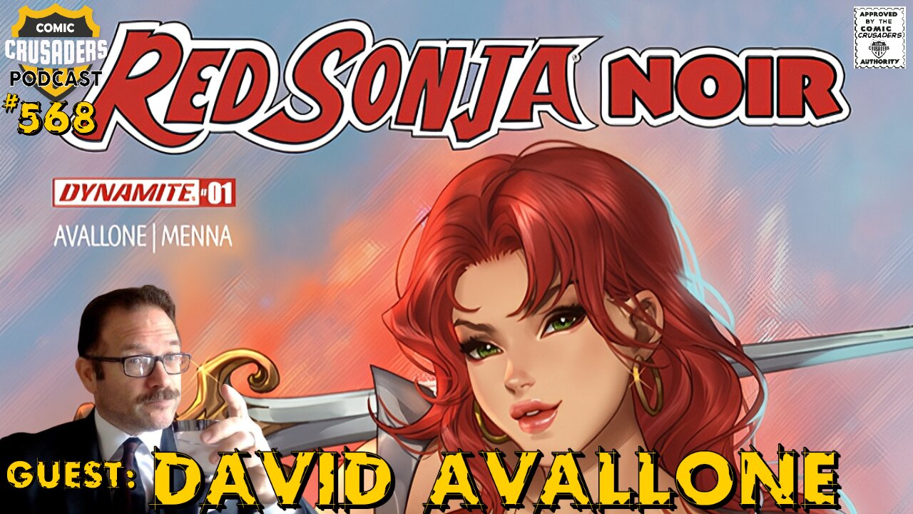 Interview with David Avallone on Red Sonja Noir – Comic Crusaders Podcast #568