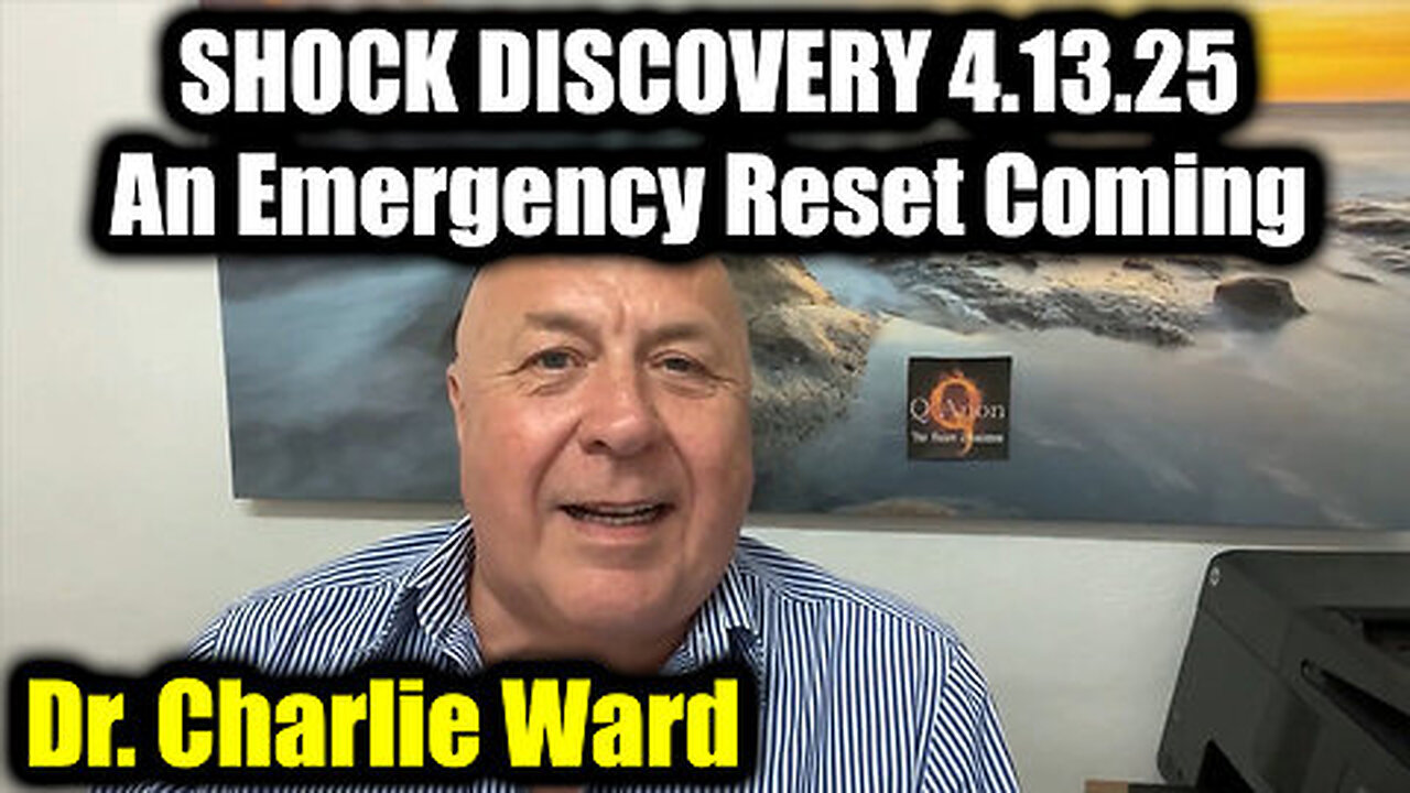 Charlie Ward SHOCK DISCOVERY 4.13.25 - An Emergency Reset Coming
