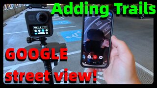 VLOG 758: mapping trails with street view!