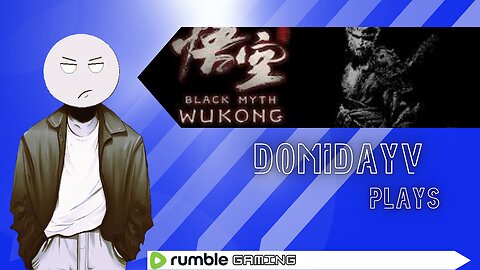 Domidayv Plays - Black Myth Wukong pt.1