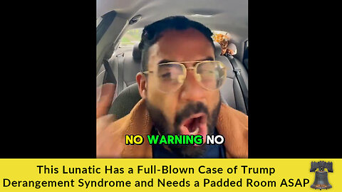 This Lunatic Has a Full-Blown Case of Trump Derangement Syndrome and Needs a Padded Room ASAP