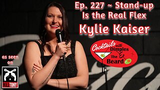 Stand-up Is the Real Flex ~ Kylie Kaiser | Ep. 227