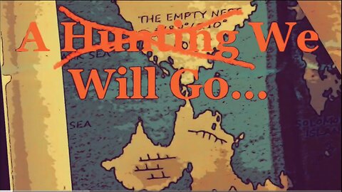 A Hunting We Will Go