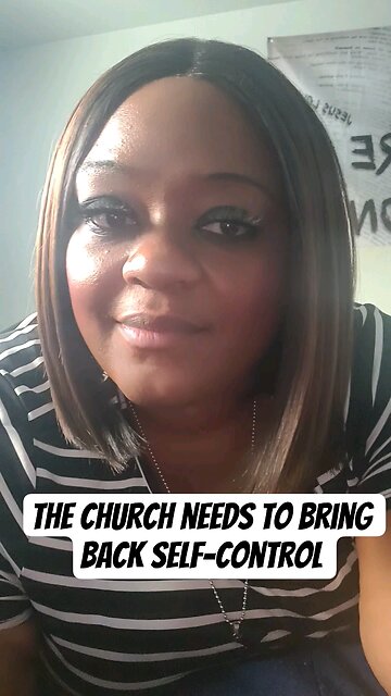 The Church needs to bring back Self-Control