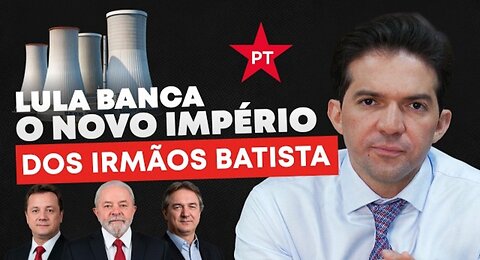 O PLANO de LULA para SALVAR os IRMÃOS BATISTA usando o NOSSO DINHEIRO!_HD