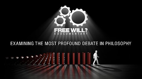 Free Will? A Documentary