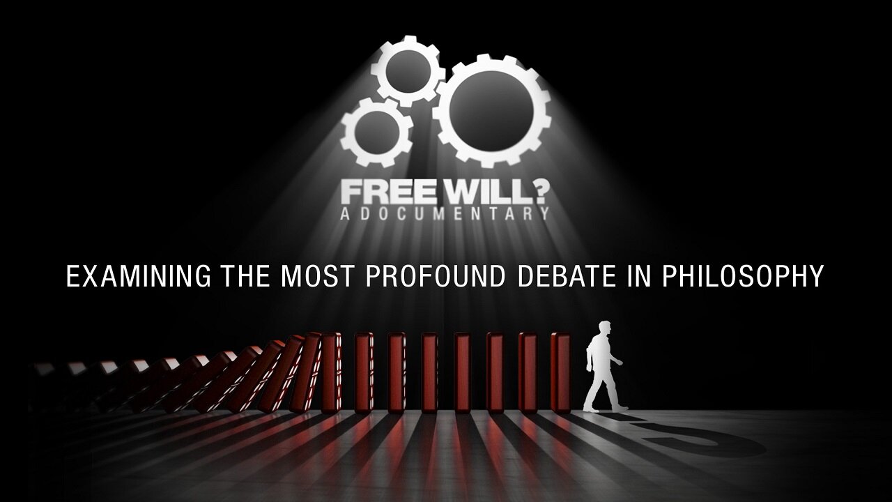 Free Will? A Documentary