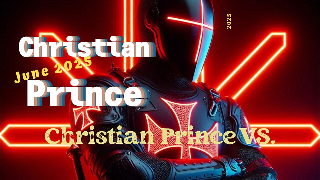 Christian Prince VS. Islam June 2025