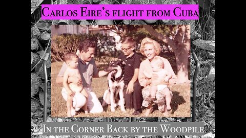 Carlos Eire's Flight from Cuba