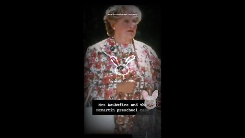 Right in front of our faces, Mrs. Doubtfire