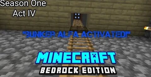 Minecraft Bedrock Edition: Bunker Alpha Activated | Season One Act IV (Re-upload From Yt)