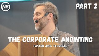 The Corporate Anointing | Pastor Joel Tassiello | No Excuses Ministries