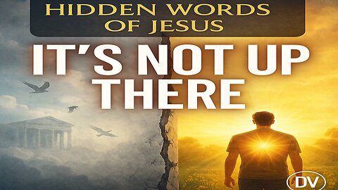 The Kingdom of God Is Here—Not in the Sky | Gospel of Thomas Day 3