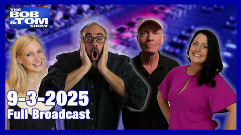 The Bob and Tom Show Sept 3, 2025