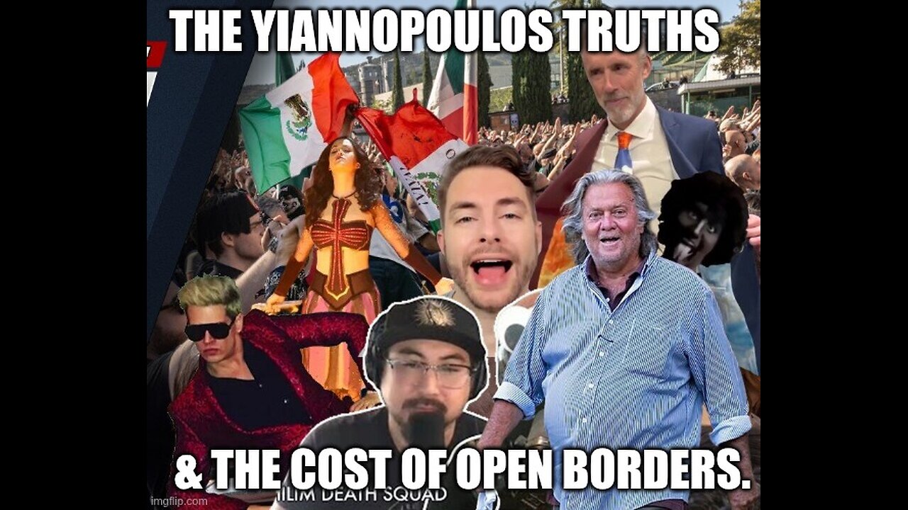 The Yiannopoulos Truths & The Cost Of Open Borders.