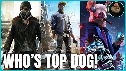 The Top 3 Watch Dog Games